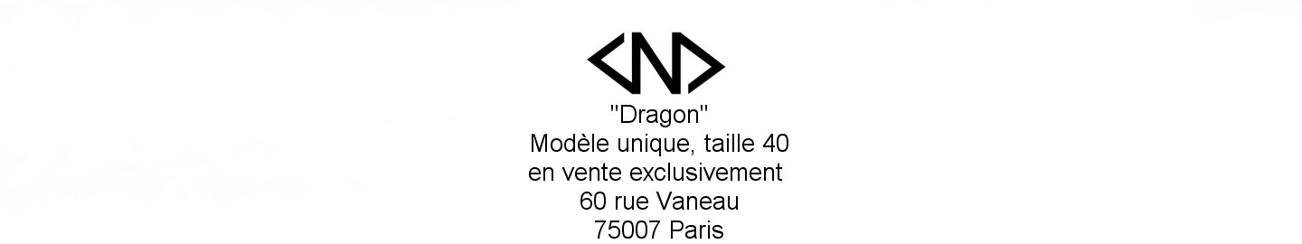"Dragon" Modle unique, taille 40 en vente exclusivement 60 rue Vaneau 75007 Paris